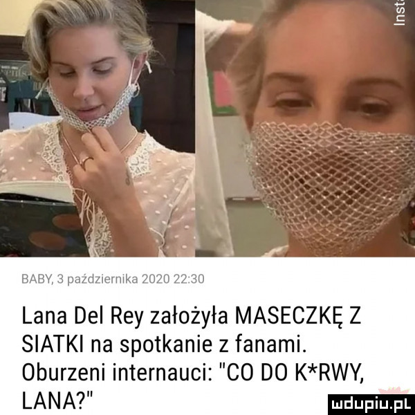 inul hash epaidrlprmka ued ji d lana dal rey założyła maseczkę z siatki na spotkanie z fanami. oburzeni internauci co do k rwy lana