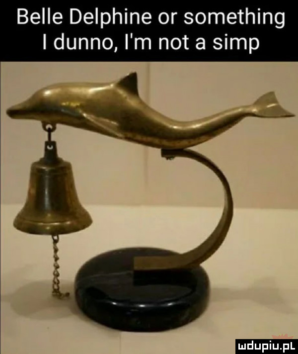 belle delphine or something idunno i m not a siąp ludu iu. l