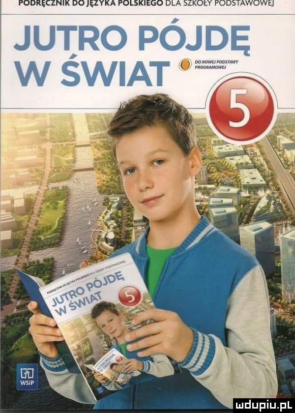 fdd ręcznik do języka polskiego dla szkoły podstawowe jutro pójdę w świa x