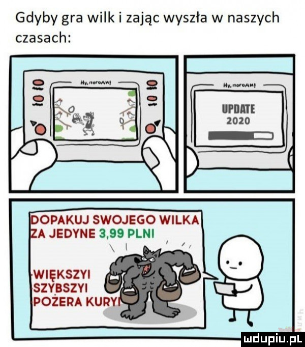 gdyby gra wilk i zając wyszła w naszych czasach. iifiia i