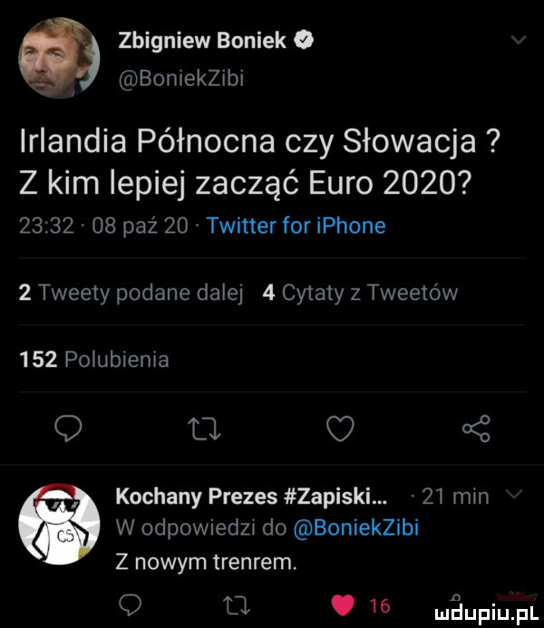 zbigniew boniek o bomekzibi lrlandia północna czy słowacja z kim lepiej zacząć euro               paź    twitter for iphone   tweety podane dalej   cytaty z tweetów     po ublema q u oś kochany prezes zapiski    mm w odpowiedz do boniekzibi z nowym trendem q o.    mgupiupl