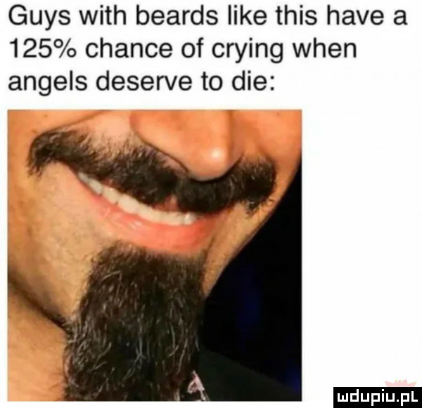 grys with beards ike tais hace a     czance of crying wien angers deserze to dce ludu iu. l