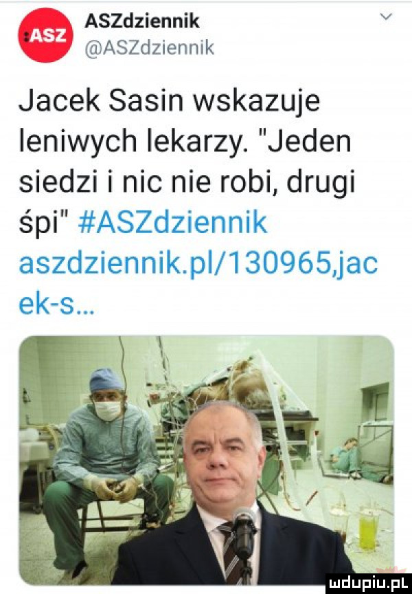 aszdziennik v aszdziennik jacek sasin wskazuje leniwych lekarzy. jeden siedzi i nic nie robi drugi śpi aszdziennik aszdziennikplﬂ       jac ek s
