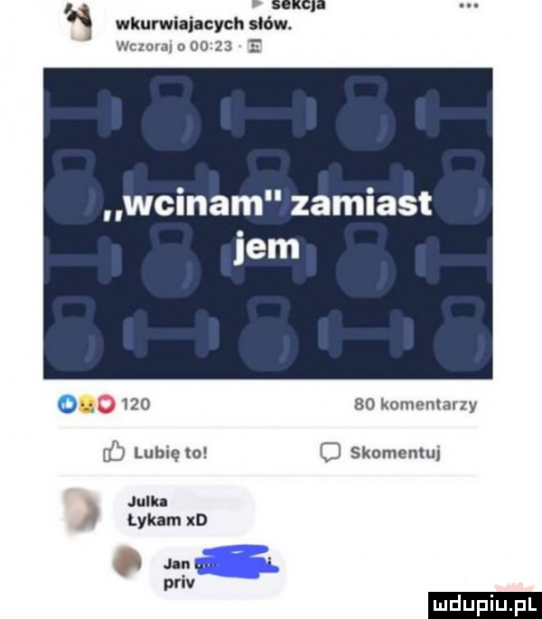 senq   wkurwiaiacych sków wan. o      wcinam zamiast o.        komemaazy    lubięlu c skoremu. jublu lykam xd priv