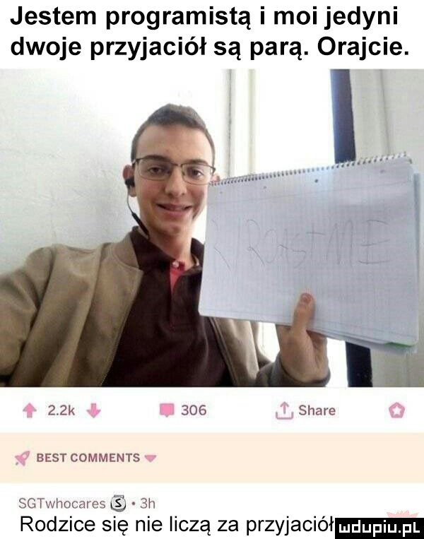 jestem programistą i moi jedyni dwoje przyjaciół są parą. oramcie. x   k m    stare best comments sgtxvhnc mz s  h rodzice się nie liczą za przyjaciół