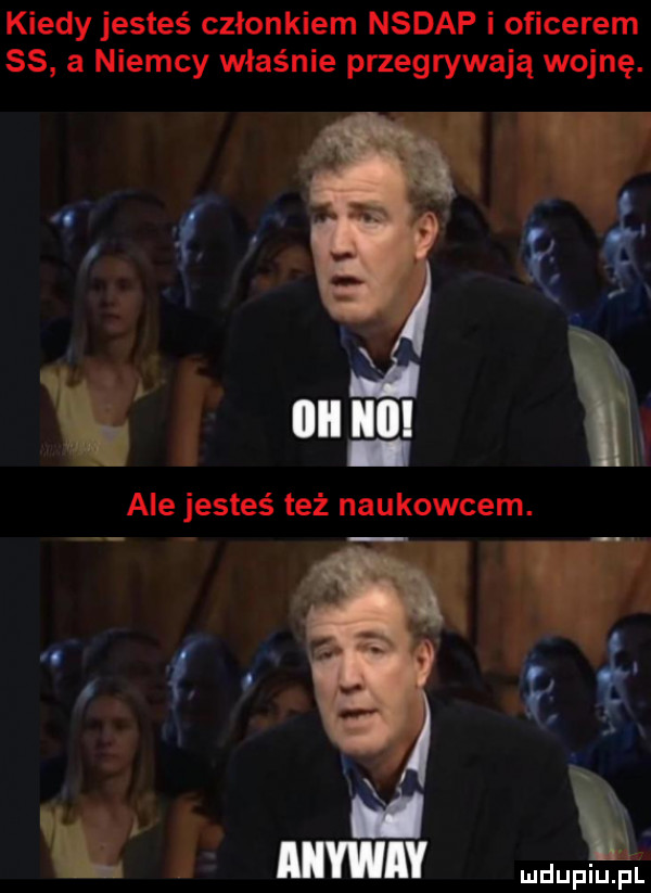 kiedy jesteś członkiem nsdap i oficerem ss a niemcy właśnie przegrywają wojnę. w k l. ś. t nin inning. i i ale jesteś też naukowcem
