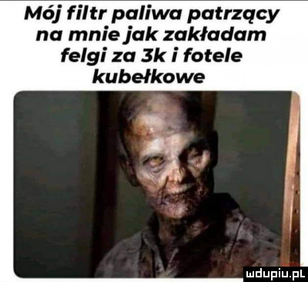 mój filtr paliwa patrzący na mniejak zakładam felgi za  k i fotele kubełkowe