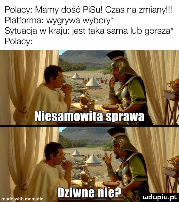 polacy mamy dość pasu czas na zmiany platforma wygrywa wybory sytuacja w kraju jest taka sama lub gorsza polacy niesamoviita sniawa r i gx i t. lluwne me made wm. memauc