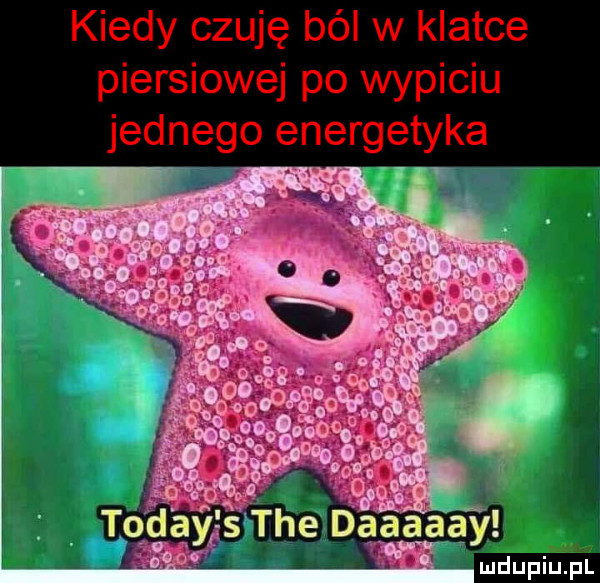 kiedy czuję ból w klatce piersiowej po wypiciu jednego energetyka toddy s tee daaaaa i