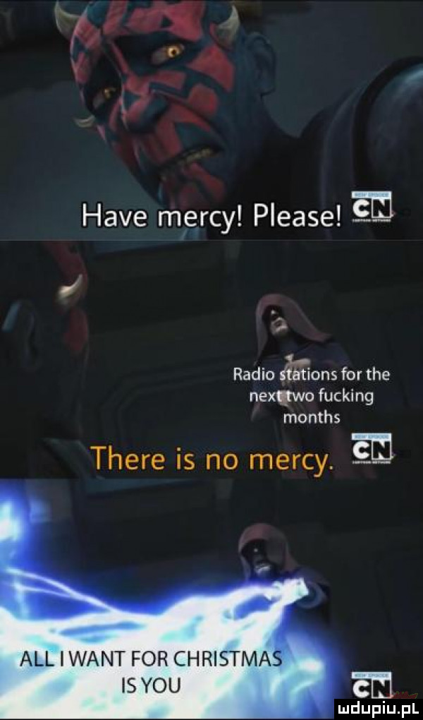 hace merdy please el   i radio ations for tee nex wo fucking months thebe is no merdy. el   all iwant for christmas is y-u em