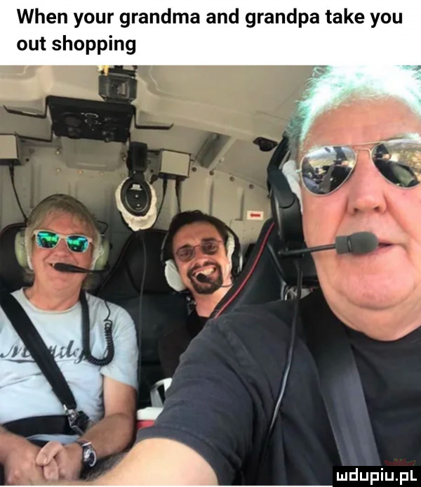 wien your grandma and grandpa take y-u out shopping
