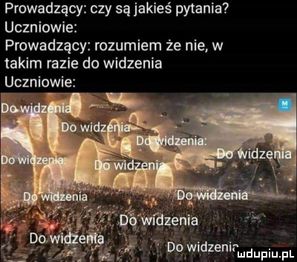 prowadzący czy są jakieś pytania uczniowie prowadzący rozumiem że nie w takim razie do widzenia uczniowie dme z emrmdupiupl