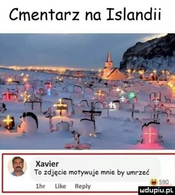 cmentarz na islandii xavier to zdjęcie motywuje mnie by umrzeć  hr like repry mdusdil