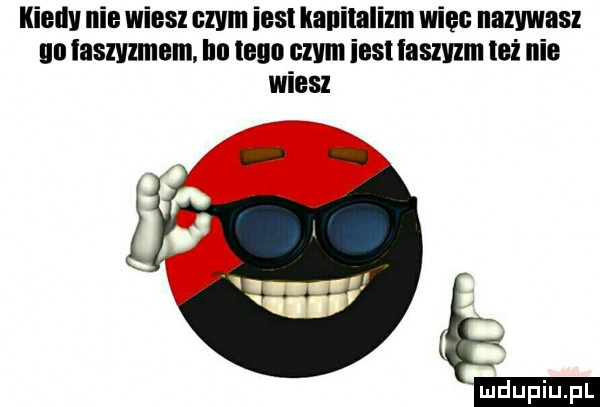 kiedy nie wiesz czym ihs kanibalizm więc nazywasz un iaszyzmem bo tego czym iestiaszyzm tez nie wiesz ludu iu. l