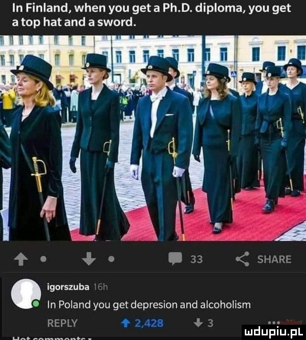in finland wien y-u get a ph d. diploma y-u get a top hat and a sword. abakankami igorszuba in poland y-u get depresion and alcoholism repry f        mduplu pl