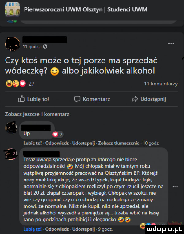n pierwszornani uwm olsztyn studenci uwm kn. vmodz o czy ktoś może o tej porze ma sprzedać wódeczkę   albo jakikolwiek alkohol  .      kumenlarzy rb lubię lo o komenlan udostępnij zobacz jeszce  komentarz up z lubięw  am umpnijlobmmee ng muwagasmempumriem wag mójdllnp kmialwmlymmhl wmeinanﬂp w mqmiduqłqazemmdłlypdnhąiłbodzjżehjń nomhaiiesiezdlnpakian mzlitzﬁpoaym mucifjmna matzodjlmalmuwakiwybieglalbpakwmhuie maygogonmayocomodnmmkmgazemiam magma mhmmmmiespmdauh nnakaldldwyauilalialiądwsą maudićnahsę mmpogodzixmmq elegancko   unię mpa lidl uwingndz. emdﬁﬁiupl