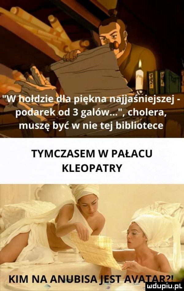 w hołdzie dla piękna najjaé ﬁiejszej podarek od   galów cholera muszę być w nie tej bibliotece tymczasem w pałacu kleopatry