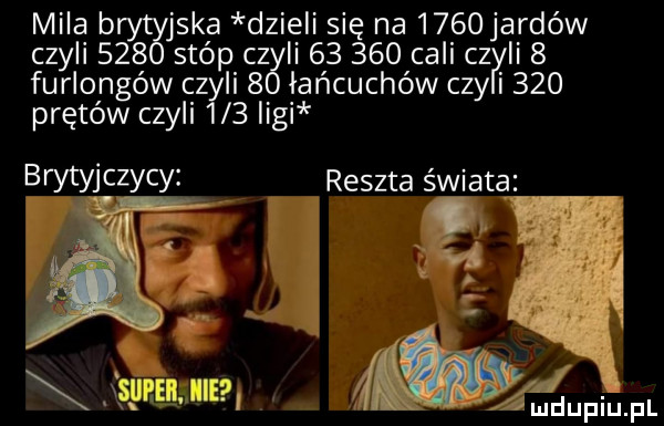 mila brytyjska dzieli się na      jardów czyli     stóp cba ii        cali cz ii   furlongów c  ii   łańcuchów czy i     prętów czyli   igi brytyjczycv