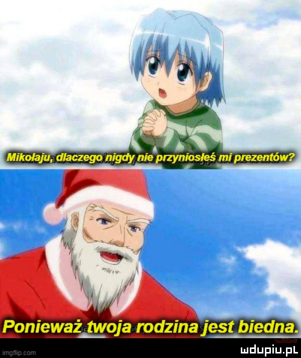 poniewaz twoja rodzina jest biedna