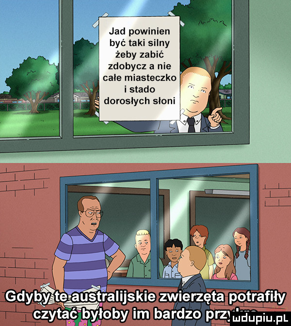 jad powinien być taki silny żeby zabić zdobycz a nie całe miasteczko i stado dorosłych słoni gdybśl australijskie zwiérzets wafily czytąśślagoby im bardzo przyhgpiu pl