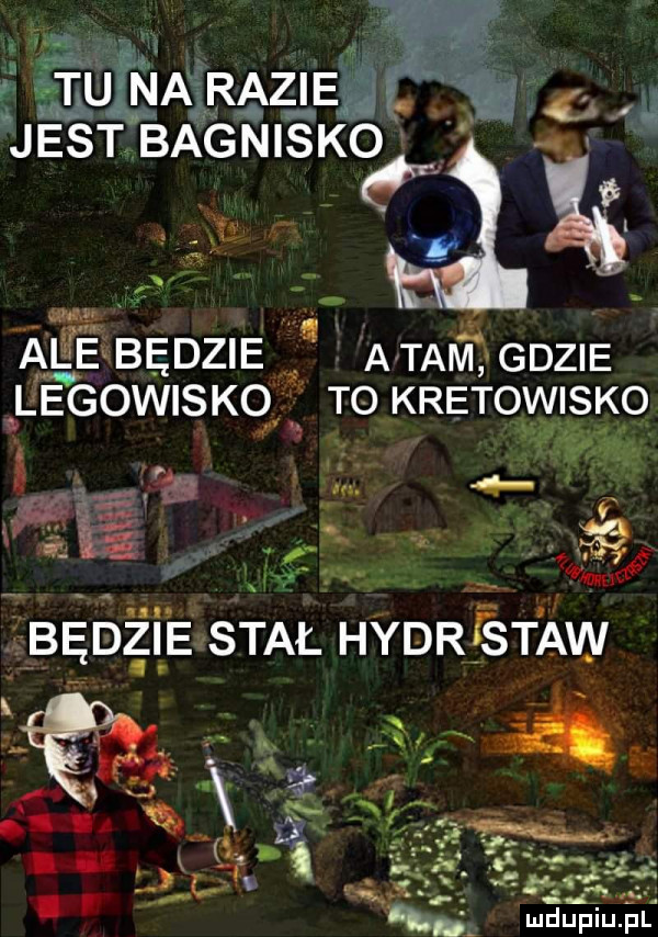 rpu na razie jest bagniskó guz alwe będzie atak i gdzie legowisko to kretowisko śa fh fa.   i i ż t v m m będzie stał hydrrstaw