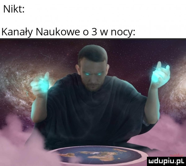 nikt kanały naukowe o   w nocy