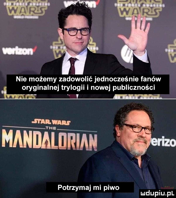 nie możemy zadowolić jednocześnie fanów oryginalnej trelo nowej publiczności m n. mandalijrian potrzymaj mi piwo mduplu pl