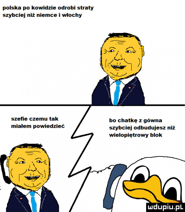 polska po kowidzie mimbi straty szybciej niż niemce i wholly sun czemu tak mialem pwiedn eć bo chatkę gówna szybciej udbudujesz niż wielopięlruwy blok