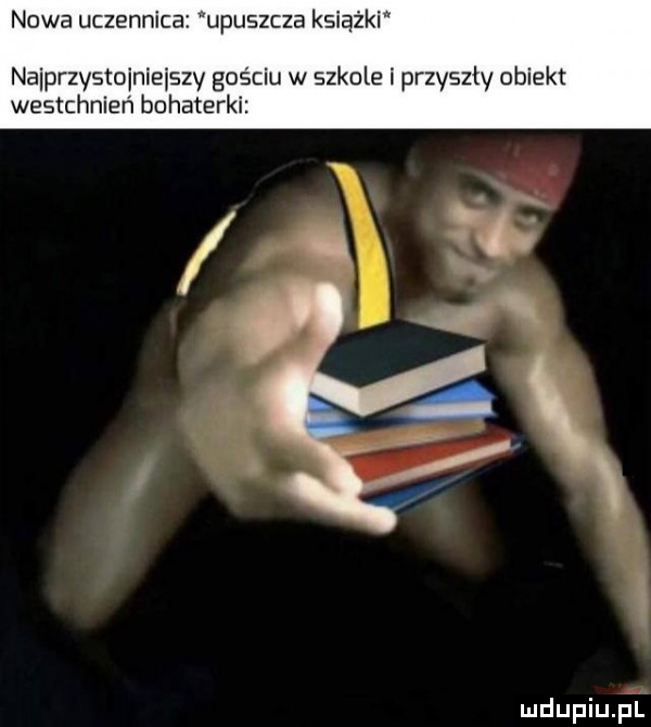 nowa uczennica upuszcza książki naiprzystoinieiszv gościu w szkole i przyszły obiekt westchnień bohaterki