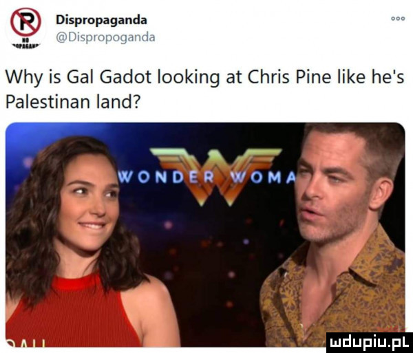 wdy is gal godot looping at chris pice like he s palestinan land