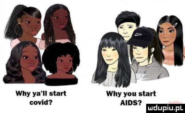 wdy ya ll start wdy y-u starł amid aids