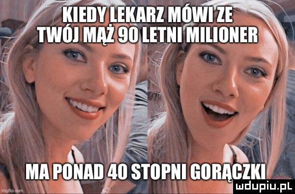 kieiiy lekarz mówi ie twoi mąż  ii leiki miliiikeii mii porad    s i iii ki ﬁﬂﬂkﬂlkif jad uplu. pl