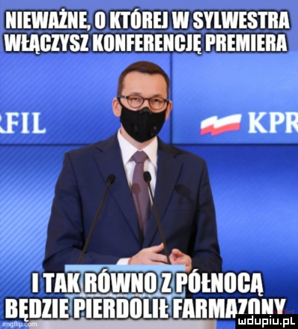 nieważne ll które w sylwestra wejrzysz konferencje premiera gigi lfil    i tarqrówrilęeóerrga redzie rieriirlieearmazłełl kar