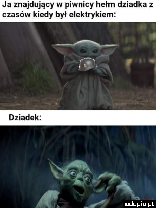 ja znajdujący w piwnicy hełm dziadka z czasów kiedy był elektrykiem