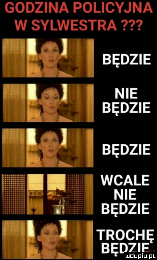 będzie nie będzie będzie wcale nie będzie trochę będzie
