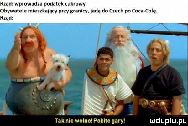rząd wprowadza podatek cukwwv obywatele mleszkajqcy pcv gamy ladą dn cmh pa cen cm. rząd j tyknie wolna pobije gary