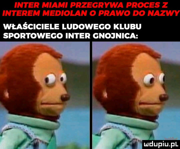 właściciele ludowego klubu sportowego inter gnojnica ńń. a   wdupiu pl