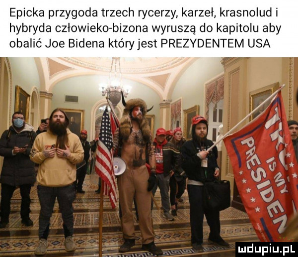 epicka przygoda trzech rycerzy karzeł krasnolud i hybryda człowieko bizona wyrusza do kapitolu aby