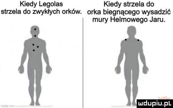 kiedy legolas kiedy strzela do strzela do zwykłych orków. orka biegnącego wysadzić mury helmowego jaru