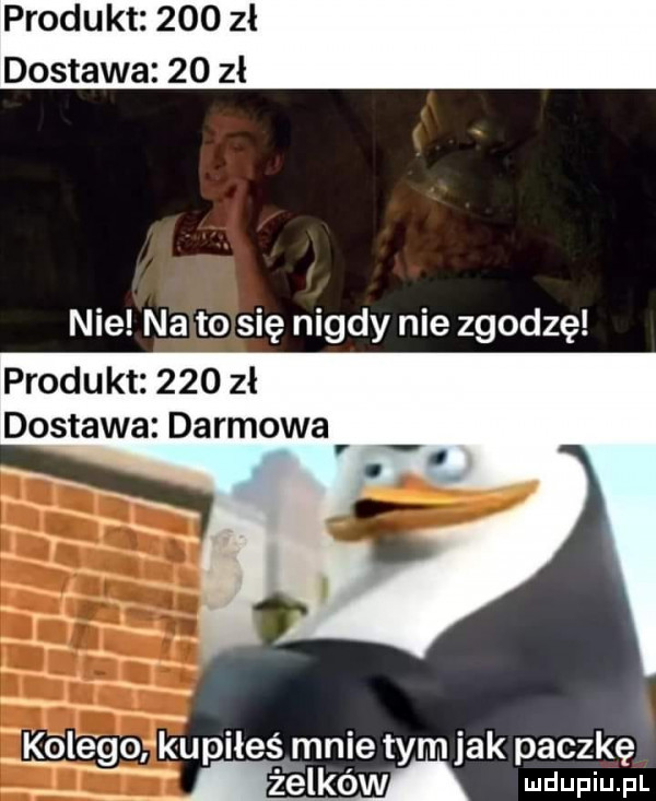 produkt     zł dostawa    zł nie na to się nigdy nie zgodzę produkt     zł dostawa darmowa kalego kupiłeś mnie tym jak paczkę n eda l depiu f