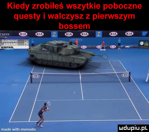 kiedy zrobiłeś wszytkie poboczne questy i walczysz z pierwszym bossem ęą   momvlc y.  . m l made wan memauc