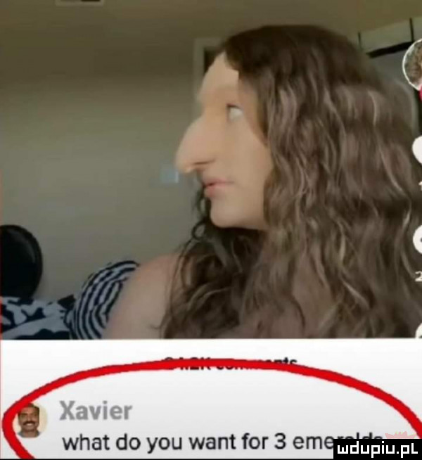 xavier wiat do y-u want for   em mmpm pl