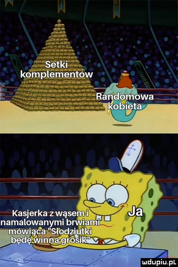 setki. komplementów kasjerkaz wąsami. x ja namalowanymi brwiamj