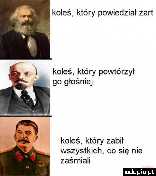 koleś który powiedział żart   koleś który powtórzył go głośniej ai koleś który zabił   wszystkich co się nie zaśmiali