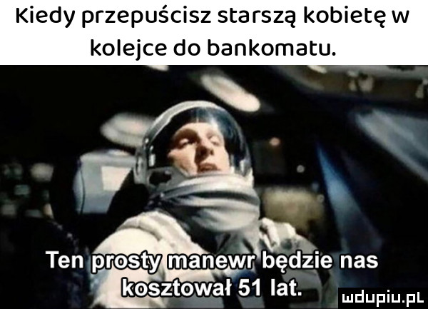 Kiedy przepuścisz starszą kobietę w kolejce do bankomatu