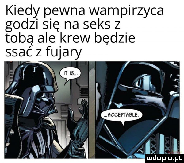 kiedy pewna wampirzyca godzi się na seks z tobą ale krew będzie ssać z fujary