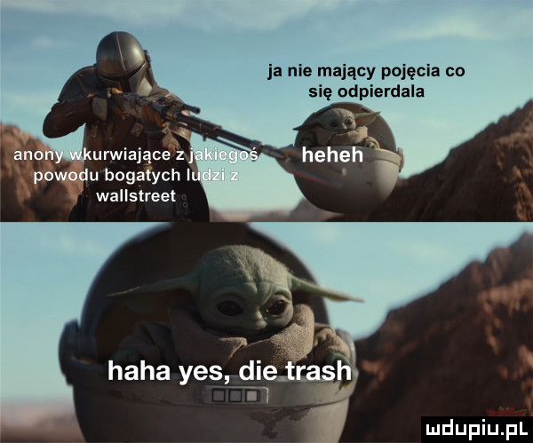 ja nie mający pojęcia co się odpierdala urwiające z powodu bogatych wallstreel haba yes dce tt aslﬁ i  ll