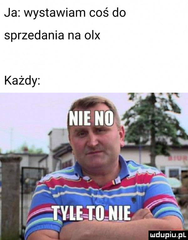 ja wystawiam coś do sprzedania na olx każdy