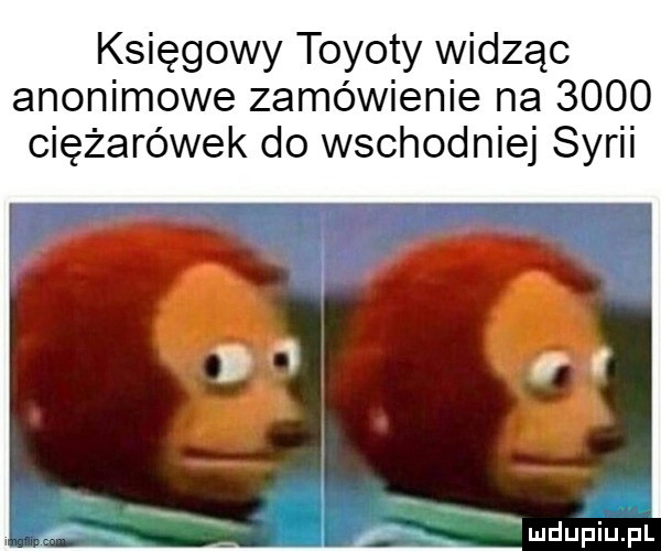 księgowy toyoty widząc anonimowe zamówienie na      ciężarówek do wschodniej syrii mdupiupl