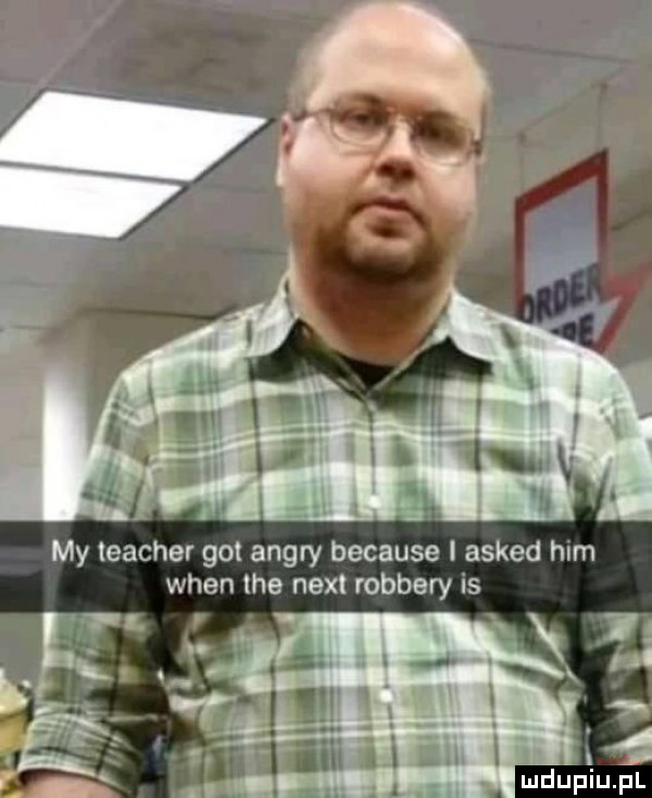 my teacher got ankry because i asked ham wien tee nett robbery is